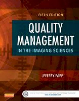 Jeffrey Papp - Quality Management in the Imaging Sciences - 9780323261999 - V9780323261999