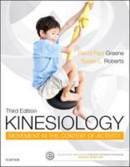 David Paul Greene - Kinesiology: Movement in the Context of Activity - 9780323298889 - V9780323298889