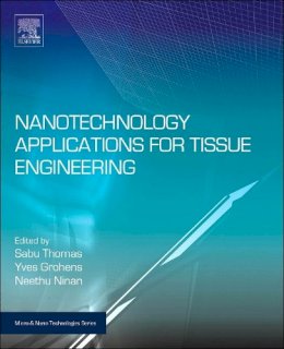Sabu Thomas - Nanotechnology Applications for Tissue Engineering - 9780323328890 - KAK0002012