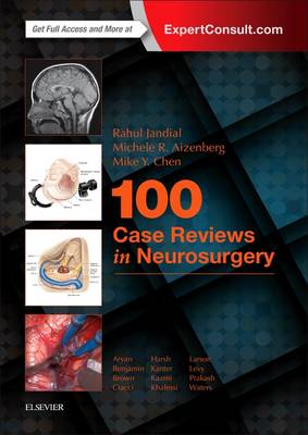 Rahul Jandial - 100 Case Reviews in Neurosurgery - 9780323356374 - V9780323356374
