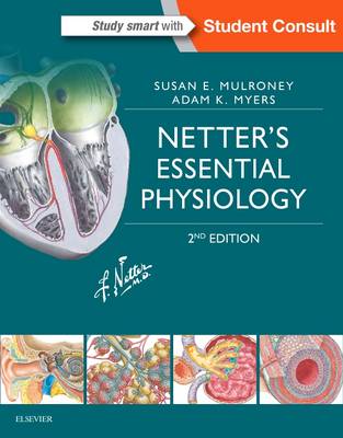 Mulroney Phd, Susan, Myers Phd, Adam - Netter's Essential Physiology, 2e (Netter Basic Science) - 9780323358194 - V9780323358194