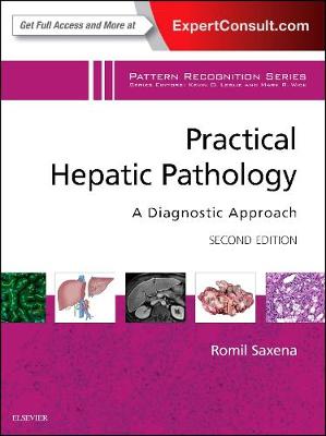 Romil Saxena - Practical Hepatic Pathology: A Diagnostic Approach: A Volume in the Pattern Recognition Series - 9780323428736 - V9780323428736