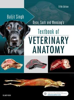 Baljit Singh - Dyce, Sack, and Wensing´s Textbook of Veterinary Anatomy - 9780323442640 - V9780323442640