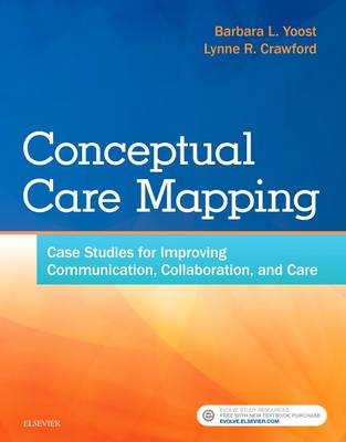 Barbara Yoost - Conceptual Care Mapping: Case Studies for Improving Communication, Collaboration, and Care - 9780323480376 - V9780323480376