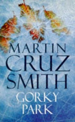 Martin Cruz Smith - Gorky Park - 9780330266734 - KOC0024185