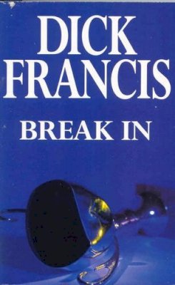 Dick Francis - Break In - 9780330293808 - KTM0007213