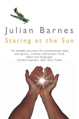 Julian Barnes - Staring at the Sun (Picador Books) - 9780330299305 - KAC0001150
