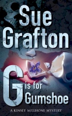 Sue Grafton - G Is for Gumshoe (Pan crime) - 9780330317238 - KKD0005138