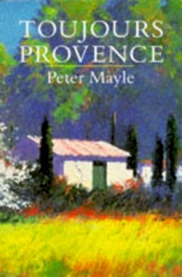 Penguin Books Ltd - Toujours Provence - 9780330319478 - KSS0004336
