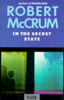 Robert Mccrum - In the Secret State - 9780330324922 - KJE0000724