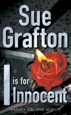 Sue Grafton - I Is for Innocent (Kinsey Millhone Mysteries) - 9780330326438 - KAK0011478