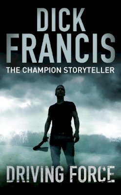 Dick Francis - Driving Force - 9780330329514 - KRF0022153 Dick Francis - Driving Force - 9780330329514 - KRF0022153