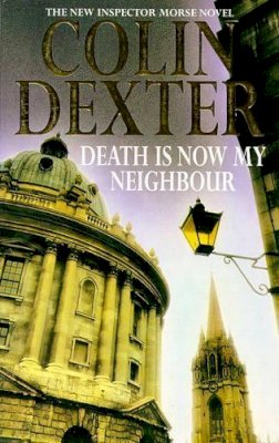 Colin Dexter - Death Is Now My Neighbour - 9780330350341 - KLN0013701