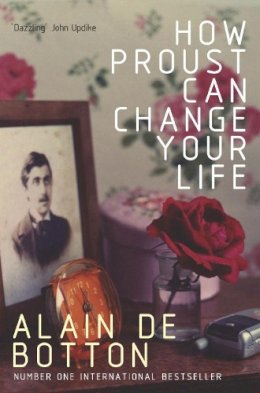 Alain De Botton - How Proust Can Change Your Life - 9780330354912 - KKD0006315