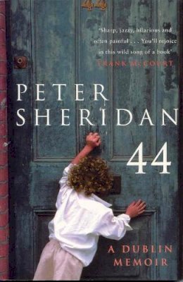Peter Sheridan - Forty Four:  A Dublin Memoir - 9780330375115 - KSG0007972