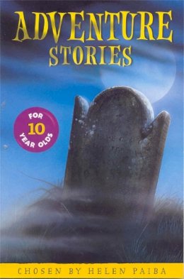 Helen Paiba - Adventure Stories for 10 Year Olds - 9780330391429 - KST0012619