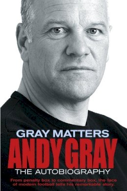 Andy Gray - Gray Matters: My Autobiography - 9780330431996 - KLJ0020039