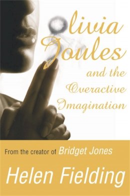 Helen Fielding - Olivia Joules and the Overactive Imagination - 9780330432740 - KLN0014385
