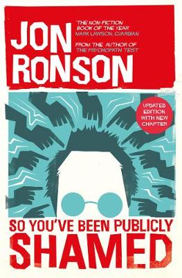 Jon Ronson - So You've Been Publicly Shamed - 9780330492294 - V9780330492294