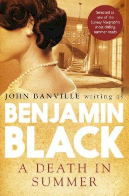 Benjamin Black - A Death in Summer (Quirke 4) - 9780330509152 - 9780330509152