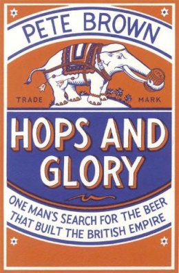 Pete Brown - Hops and Glory - 9780330511865 - V9780330511865