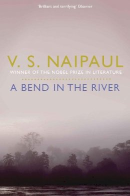 V. S. Naipaul - A Bend in the River - 9780330522991 - V9780330522991