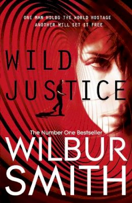 Wilbur Smith - Wild Justice - 9780330537247 - KIN0032557
