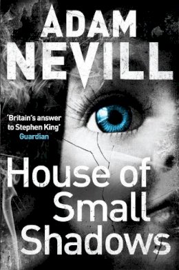 Adam Nevill - House of Small Shadows - 9780330544245 - V9780330544245