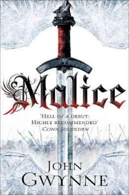 John Gwynne - Malice: Book One of The Faithful and the Fallen (Faithful & the Fallen 1) - 9780330545754 - 9780330545754