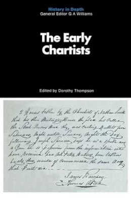 Dorothy Thompson (Ed.) - The Early Chartists (History in Depth) - 9780333111369 - KOG0003669