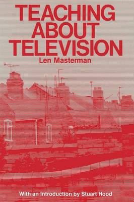 Len Masterman - Teaching About Television - 9780333266779 - KOC0017186