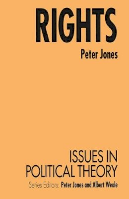 Jones, Peter - Rights (Issues in Political Theory S.) - 9780333361368 - V9780333361368