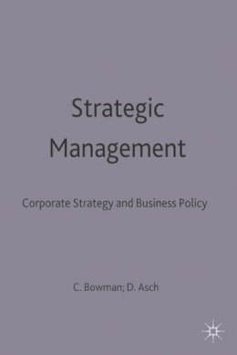 Cliff Bowman - Strategic Management: Corporate Strategy and Business Policy - 9780333387658 - V9780333387658