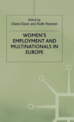 R. Pearson (Ed.) - Women's Employment and Multinationals in Europe - 9780333438770 - KEX0071264