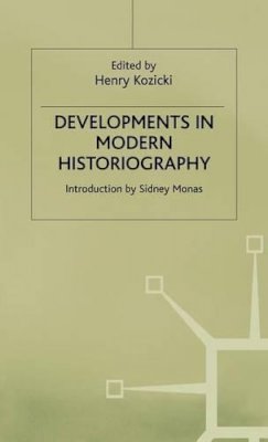 Henry Kozicki (Ed.) - Developments in Modern Historiography - 9780333585979 - KEX0054310
