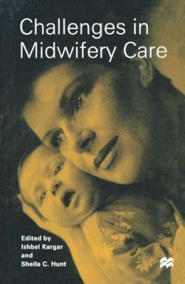 Sheila Hunt - Challenges in Midwifery Care - 9780333609040 - V9780333609040