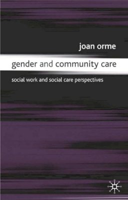 Joan Orme - Gender and Community Care - 9780333619896 - V9780333619896