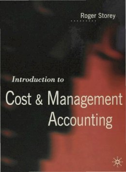 Roger Storey - Introduction to Cost and Management Accounting - 9780333623183 - V9780333623183