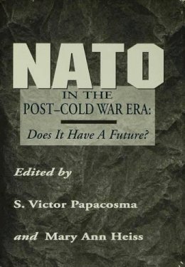 S.victor Papacosma~Mary Ann Heiss - Does NATO Have a Future? - 9780333626597 - KEX0050259