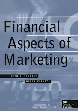 Schmidt, Ruth A., Wright, Helen - Financial Aspects of Marketing (Macmillan Business) - 9780333637821 - V9780333637821