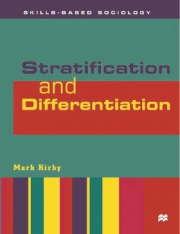 Mark Kirby - Social Stratification (Skills-Based Sociology) - 9780333671917 - V9780333671917