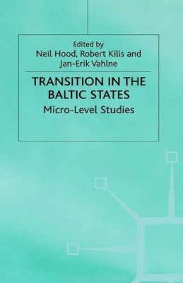 R. Kilis (Ed.) - Transition in the Baltic States: Micro-level Studies - 9780333677339 - KON0515580