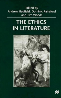 Hadfield - The Ethics in Literature - 9780333718865 - V9780333718865