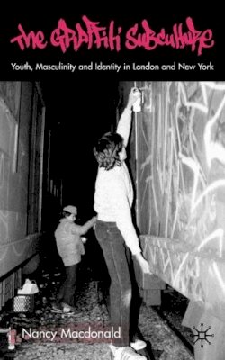 Nancy Macdonald - The Graffiti Subculture - 9780333781913 - V9780333781913