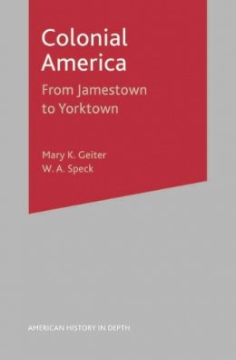 Mary Geiter - Colonial America: From Jamestown to Yorktown - 9780333790557 - V9780333790557