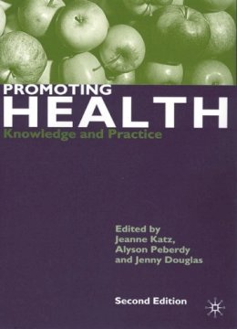 Jeanne Katz - Promoting Health: Knowledge and Practice - 9780333949306 - V9780333949306