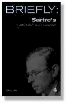 David Mills Daniel - Briefly: Sartre's Existentialism and Humanism (Briefly Series) - 9780334041214 - V9780334041214
