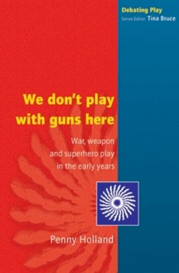 Penny Holland - We Don't Play with Guns Here - 9780335210893 - V9780335210893