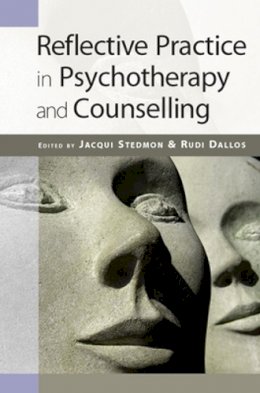 Jacqui Stedmon - Reflective Practice in Psychotherapy and Counselling - 9780335233618 - V9780335233618