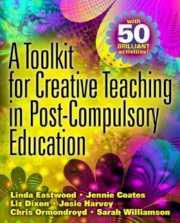 Linda Eastwood - Toolkit for Creative Teaching in Post-Compulsory Education - 9780335234165 - V9780335234165
